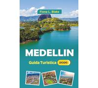 Medellin Guida Di Viaggio 2026: Esplorare la cultura, la storia, l'arte, la vita notturna, la cucina locale, la musica e le principali attrazioni della seconda città più grande della Colombia