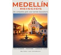MEDELLÍN REISGIDS: De complete gids voor eerste bezoekers