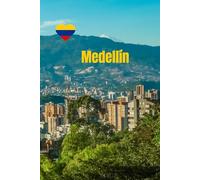 Medellín Travel Journal: A Lined Notebook for Travel Memories