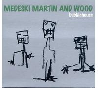 Medeski Martin & Wood - Bubblehouse EP