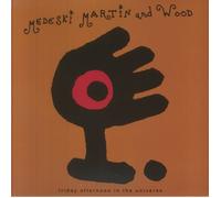 MEDESKI MARTIN & WOOD - Friday Afternoon In The Universe [VINYL]