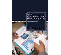 Media Accountability and Corruption in Africa: Contestations and Controversies