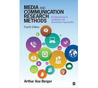 Media and Communication Research Methods: An Introduction to Qualitative and Quantitative Approaches