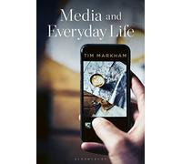 Media and Everyday Life: Second Edition