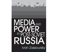Media and Power in Post-Soviet Russia