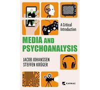 Media and Psychoanalysis: A Critical Introduction