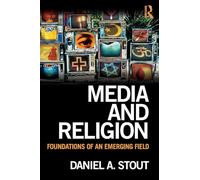 Media and Religion: Foundations of an Emerging Field – Routledge