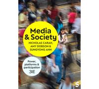 Media and Society : Power, Platforms, and Participation