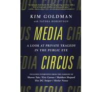 Media Circus: A Look at Private Tragedy in the Public Eye