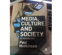Media, Culture and Society: An Introduction