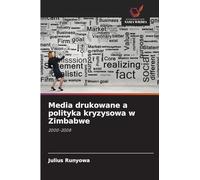 Media drukowane a polityka kryzysowa w Zimbabwe: 2000-2008