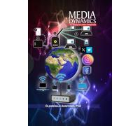 Media Dynamics: The Changing Face of Mass Communication