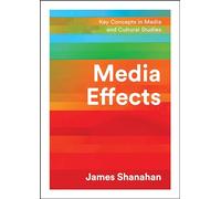 Media Effects: A Narrative Perspective (Key Concepts in Media and Cultural Studies)