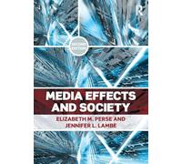 Media Effects and Society (Routledge Communication Series)
