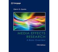 Media Effects Research: A Basic Overview (Mass Communication and Journalism)