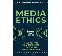 Media Ethics: Issues and Cases