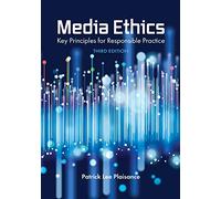 Media Ethics: Key Principles for Responsible Practice