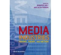 Media Industries by Jennifer Holt, Alisa Perren - 9781405163422