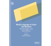 Media Language on Islam and Muslims: Terminologies and Their Effects