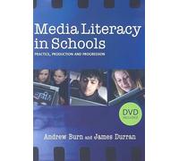 Media Literacy in Schools: Practice, Production and Progression