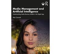 Media Management and Artificial Intelligence: Understan - Connock, Alex - Paperback -18/11/2022