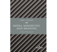 Media, Minorities, and Meaning: A Critical Introduction