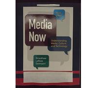 Media Now: Understanding Media, Culture, and Technology