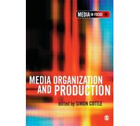 Media Organization and Production