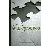 Media Ownership: Research and Regulation (Hampton Press Communication Series (New Media; Policy and Research Issues Subseries))