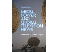 Media Power and Global Television News: The Role of Al Jazeera English