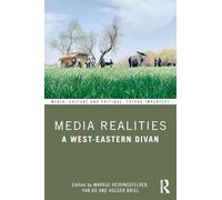 Media Realities: A West-Eastern Divan (Media, Culture and Critique: Future Imperfect)