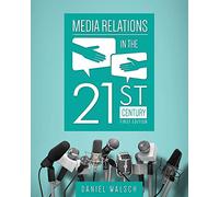 Media Relations in the 21st Century