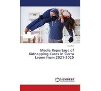 Media Reportage of Kidnapping Cases in Sierra Leone from 2021-2025