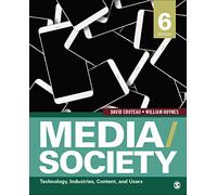 Media/Society: Technology, Industries, Content, and Users