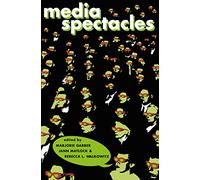 Media Spectacles (CultureWork: A Book Series from the Center for Literacy and Cultural Studies at Harvard)
