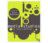 Media Studies : Key Issues and Debates