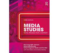Media Studies: Texts, Production, Context