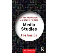 Media Studies: The Basics