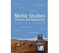 Media Studies: Theories and Approaches