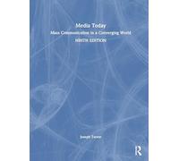 Media Today: Mass Communication in a Converging World