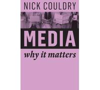 Media : Why It Matters