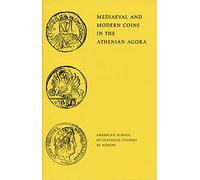 Mediaeval and Modern Coins in the Athenian Agora: 18 (Agora Picture Book)