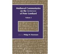 Mediaeval Commentaries on the Sentences of Peter Lombard: Volume 3 (Medieval commentaries on the Sentences of Peter Lombard)