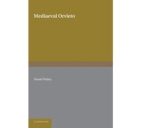 Mediaeval Orvieto: The Political History of an Italian City-State 1157-1334
