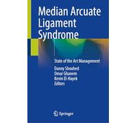 Median Arcuate Ligament Syndrome: State of the Art Management