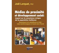 Médias de proximité et développement social: impact sur la conscience civique de la population haïtienne: Dynamiques de la radiodiffusion en Haïti : enjeux épistémologiques et impacts dans l’Ouest
