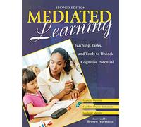Mediated Learning: Teaching, Tasks, and Tools to Unlock Cognitive Potential