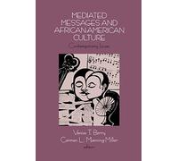Mediated Messages and African-American Culture: Contemporary Issues (Contemporary Issues (Prometheus))