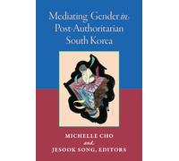 Mediating Gender in Post-Authoritarian South Korea