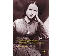 Mediating Madness: Mental Distress and Cultural Representation